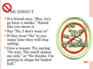 how to say no to smoking cigarettes 8 ways saying no to cigarette