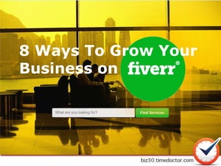 8 Ways To Grow Your
Business on
 
