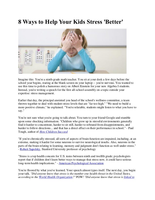 Helping Children Succeedwithout Stress >> 8 Ways To Help Your Kids Stress Better Helping Children Succeedwithout Stress >> 8 Ways To Help Your Kids Stress Better