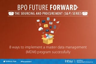 BPO Future Forward: 8 Ways to Implement an MDM Program Successfully