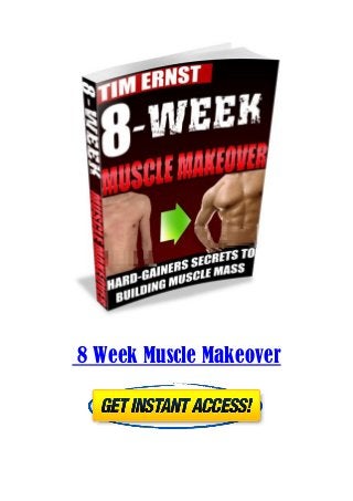 8 Week Muscle Makeover
 