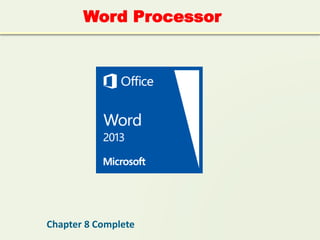 Word Processor
Chapter 8 Complete
 