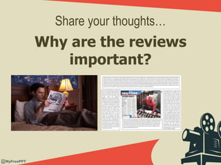 Share your thoughts…
Why are the reviews
important?
 