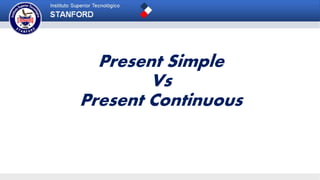 PRESENT SIMPLE VS PRESENT CONTINUOUS | PPTX