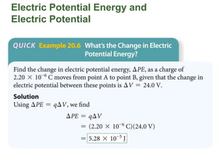 Electric Potential Energy and
Electric Potential
 