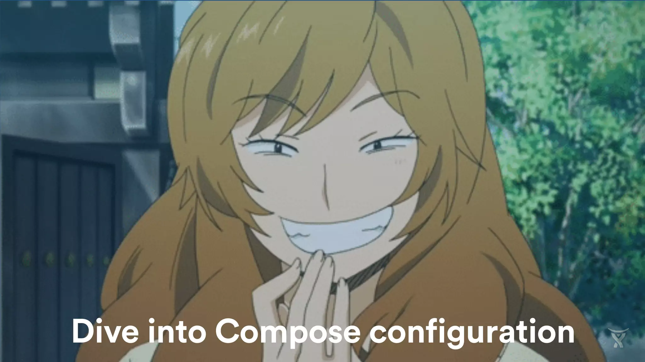 Dive into Compose configuration
 