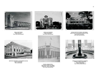 IGREJA SÃO PEDRO
(Bairro Alecrim)
Foto: Autor Desconhecido
ANTIGA VILA BARROS
(Bairro Petrópolis)
Foto: Autor Desconhecido
ANTIGO INSTITUTO PADRE JOÃO MARIA
(Atual Centro de formação de oficiais da PM -
Bairro Barro Vermelho)
Foto: Autor Desconhecido
INSTITUTO HISTÓRICO E GEOGRÁFICO DO RN
(Bairro Cidade Alta)
Foto: João Galvão
ESTÁTUA NO INTERIOR DO HOSPITAL
INFANTIL VARELA SANTIAGO
(Bairro Cidade Alta)
Foto: CD Rom Natal 400 Anos
ANTIGO CINEMA ROYAL
(Rua Ulisses Caldas com Vigário
Bartolomeu - Bairro Cidade Alta)
Foto: Autor Desconhecido
27
 