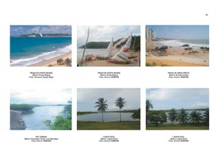 PRAIA DE PONTA NEGRA
(Bairro Ponta Negra)
Foto: Giovanni Sérgio Rêgo
PRAIA DE PONTA NEGRA
(Bairro Ponta Negra)
Foto: Acervo SEMURB
PRAIA DE AREIA PRETA
(Bairro de Areia Preta)
Foto: Acervo SEMURB
LAGOA AZUL
(Bairro Lagoa Azul)
Foto: Acervo SEMURB
LAGOA AZUL
(Bairro Lagoa Azul)
Foto: Acervo SEMURB
RIO JUNDIAÍ
(Bairro Guarapes, divisa com Macaíba)
Foto: Acervo SEMURB
62
 