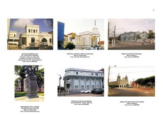 ANTIGA RESIDÊNCIA DO
SR. FORTUNATO ARANHA
(Posterior sede
airro Ribeira)
Foto: Acervo SEMURB
do antigo IAA -
Instituto do Açúcar e do Álcool -
Atual prédio do FAE - B
HOSPITAL INFANTIL VARELA SANTIAGO
(Bairro Cidade Alta)
Foto: CD Rom Natal 400 Anos
PRÉDIO DA RECEITA FEDERAL
(Bairro Ribeira)
Foto: Acervo SEMURB
PRÉDIO DO ANTIGO BANDERN
(Atual PROCON - Bairro Ribeira)
Foto: Acervo SEMURB
MONUMENTO NOS JARDINS
DO PALÁCIO DA CULTURA
(Bairro Cidade Alta)
Foto: CD Rom Natal 400 Anos
IGREJA DE BOM JESUS DAS DORES
(Bairro Ribeira)
Foto: Acervo SEMURB
71
 