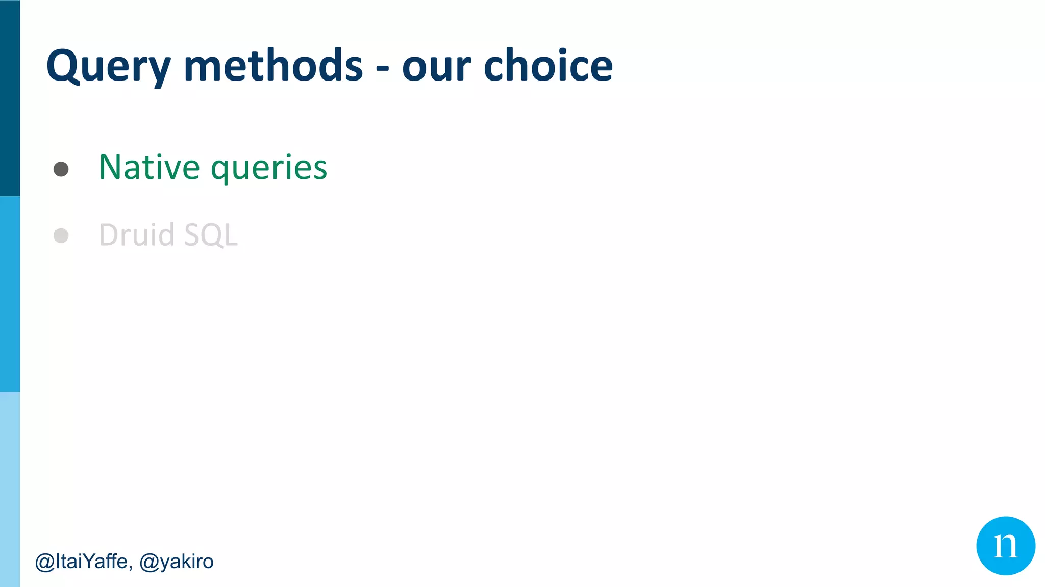 @ItaiYaffe, @yakiro
●
●
 