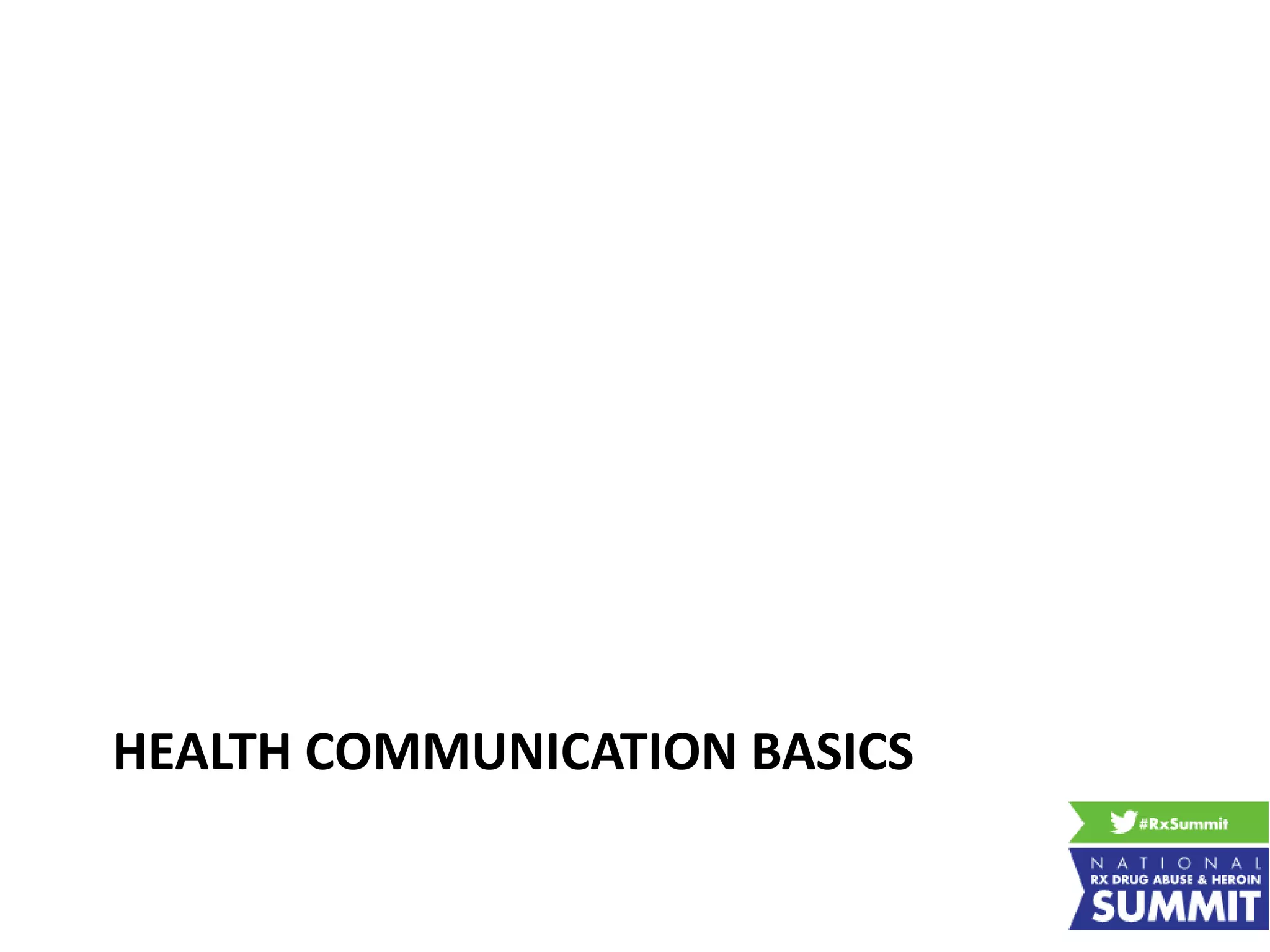 HEALTH COMMUNICATION BASICS
 