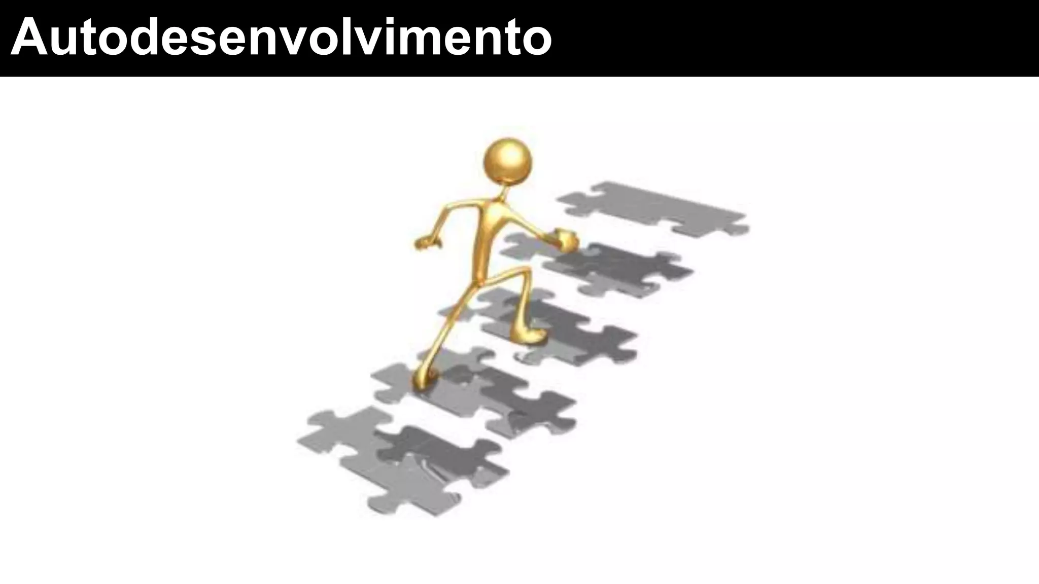 Autodesenvolvimento
 