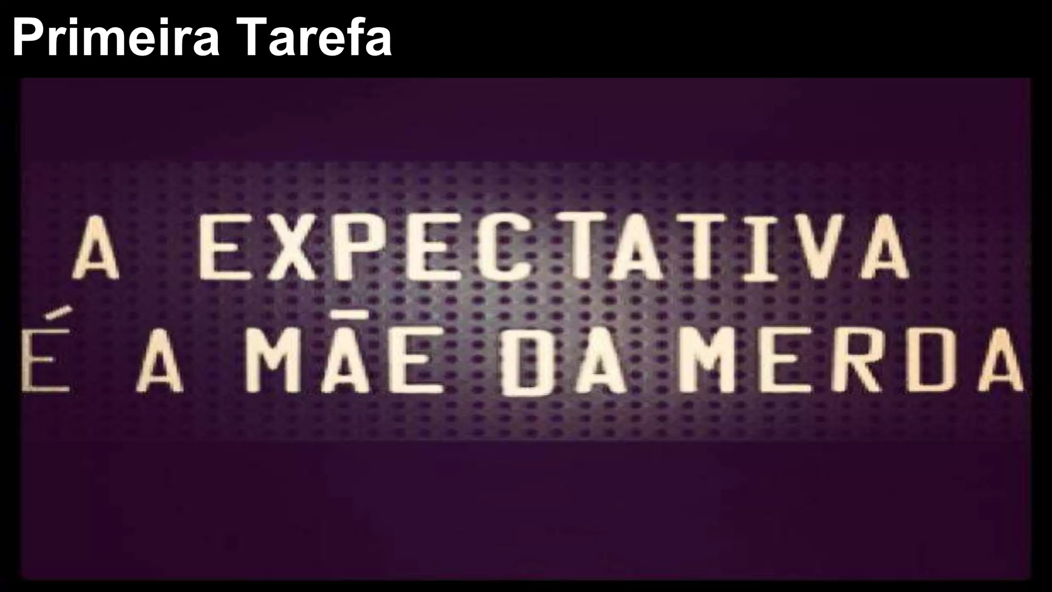 Primeira Tarefa
 