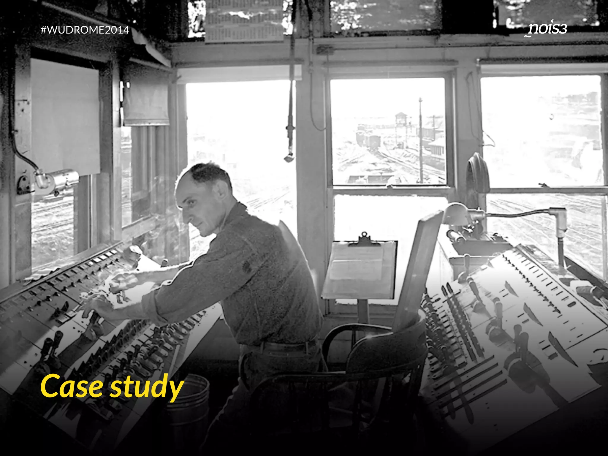 #WUDROME2014 
Case study 
 