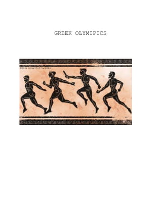 GREEK OLYMIPICS
 