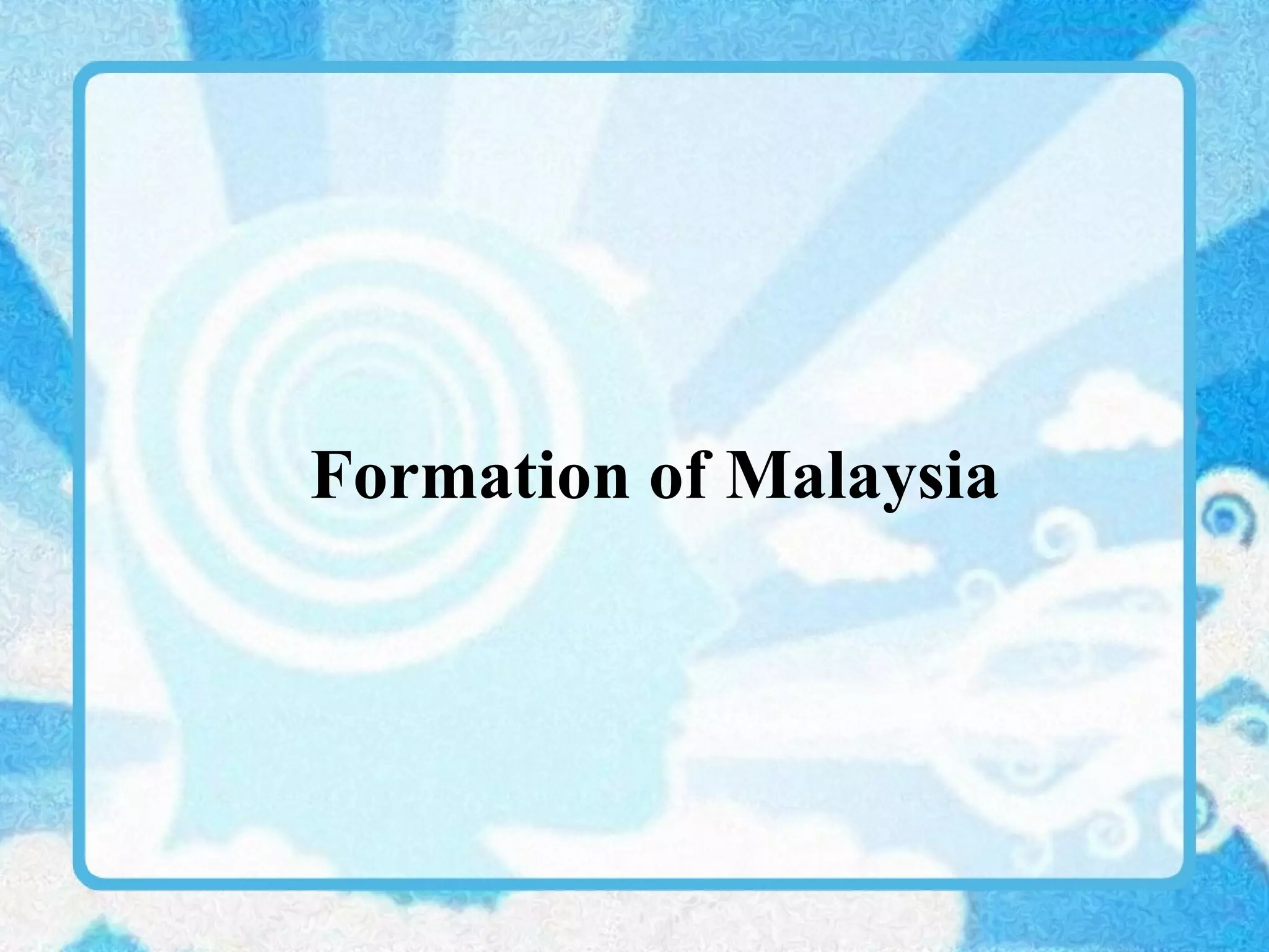 Formation of Malaysia 