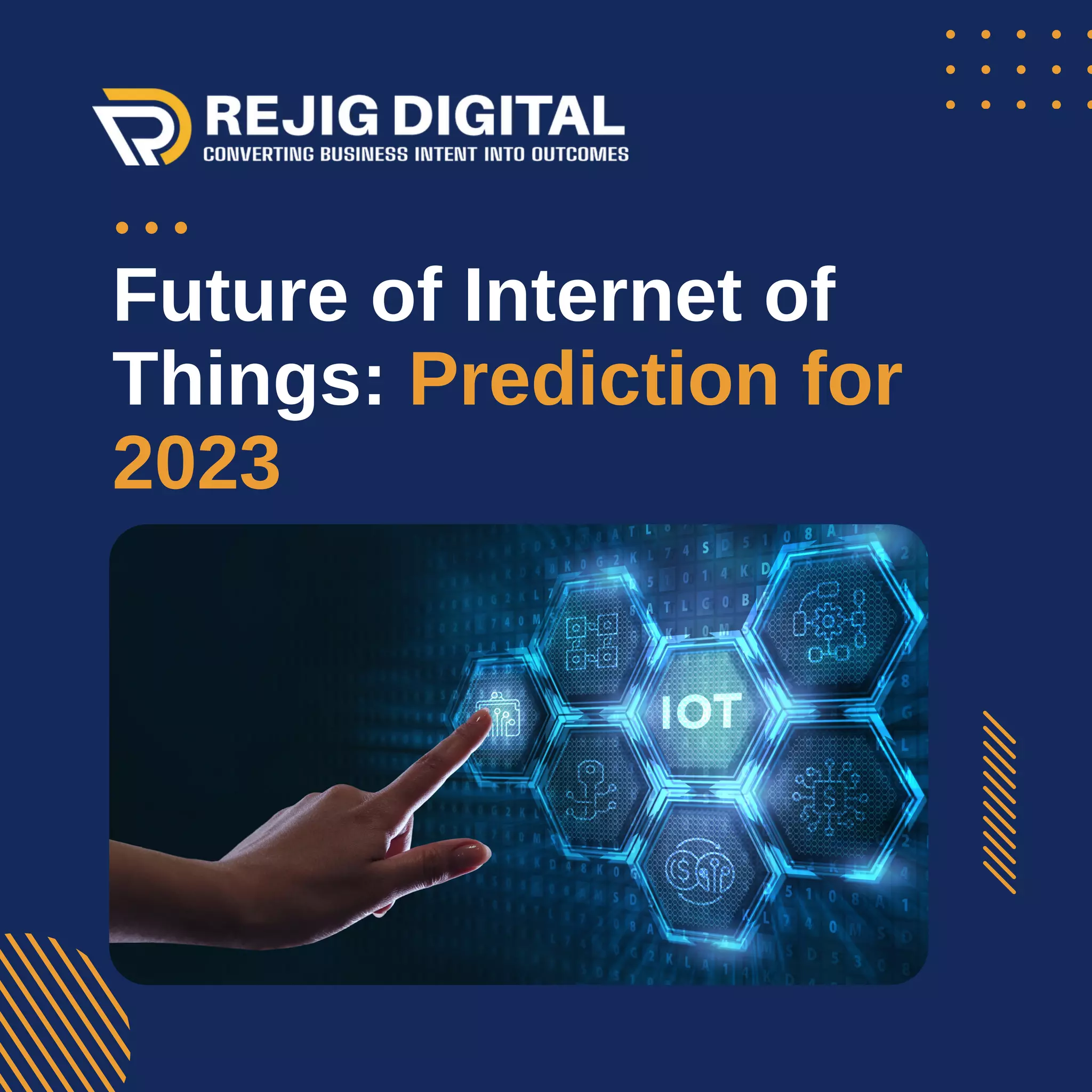 Future of Internet of
Things: Prediction for
2023
