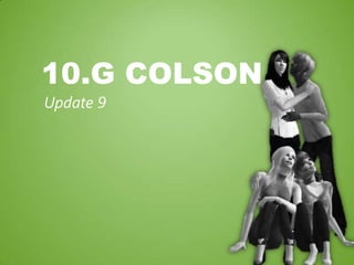 10.G Colson Update 9 