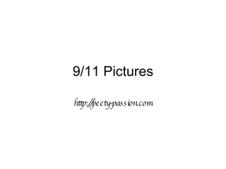 9/11 Pictures http://peety-passion.com 