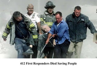 412 First Responders Died Saving People
 