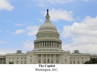 The Capitol
Washington, D.C.
 