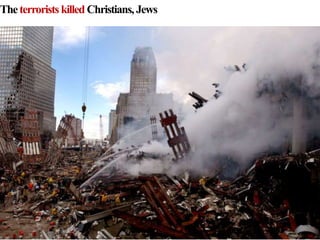 Theterroristskilled Christians, Jews
 