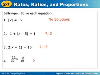 Bellringer: Solve each equation.  1. | x | = -6 2.   1 + | x     5| = 1 3. 2| x  + 1| = 16 4.  No Solutions 15  y 30  10 7, 3 5 = 7, -9 