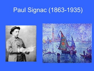 Paul Signac (1863-1935)
 