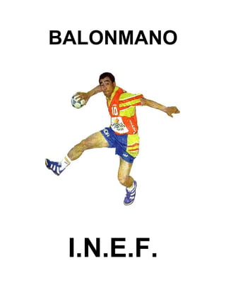 BALONMANO

I.N.E.F.

 