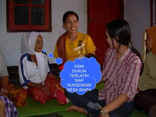 KAMI
DUKUN
TERLATIH
SIAP
SUKSESKAN
DESA SIAGA

By: p'aleh

 
