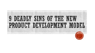 9 deadly sins of the new product development