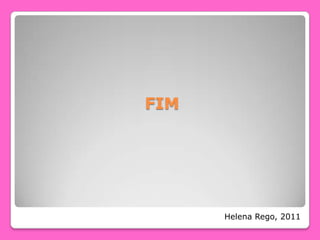 FIM

Helena Rego, 2011

 