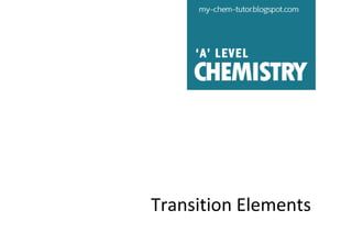 Transition Elements

 