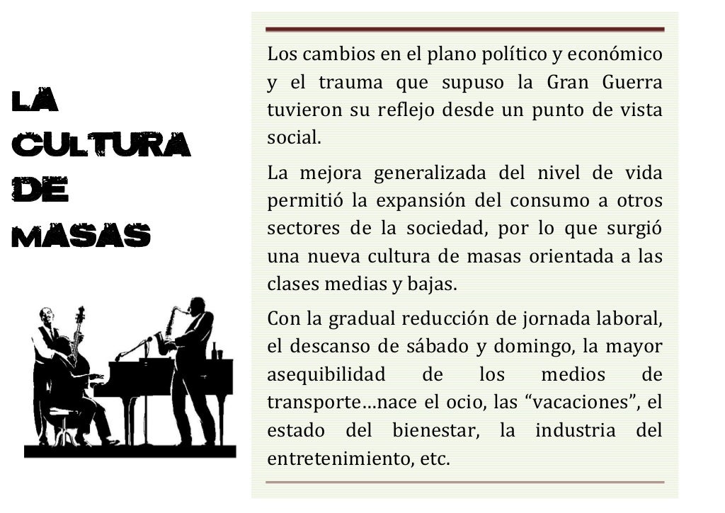 La cultura de masas a comienzos del siglo XX La cultura de masas a comienzos del siglo XX