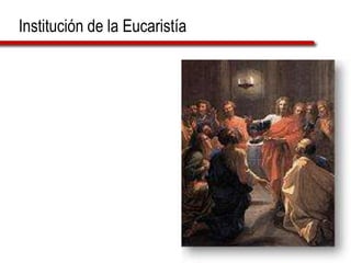 Institución de la Eucaristía

 