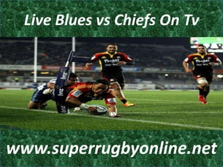 Live Blues vs Chiefs On Tv
www.superrugbyonline.net
 