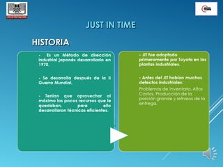 HISTORIAHISTORIA
JUST IN TIMEJUST IN TIME
 