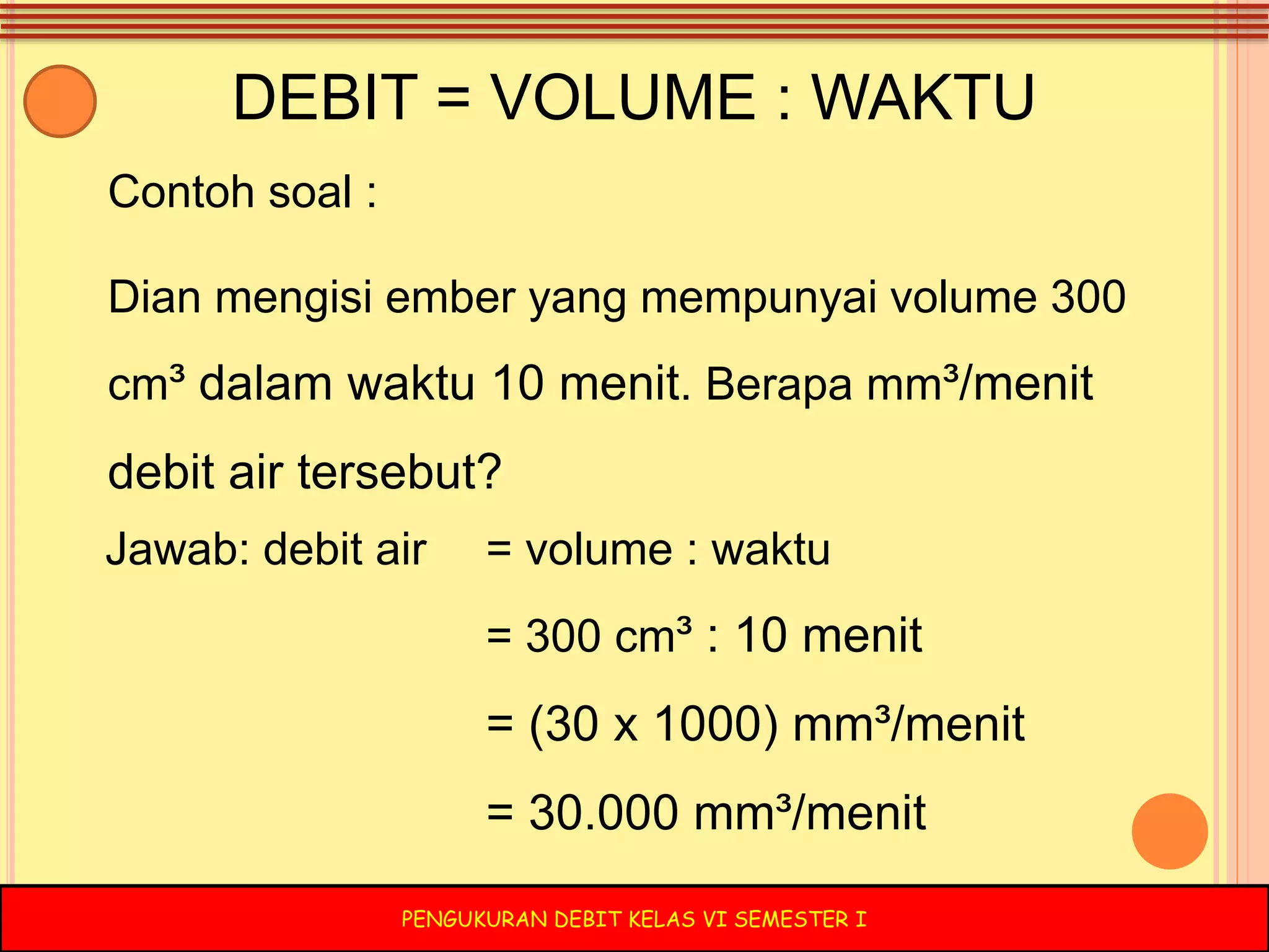 Debit Volume PENGUKURAN DEBIT KLS VI | PPTX