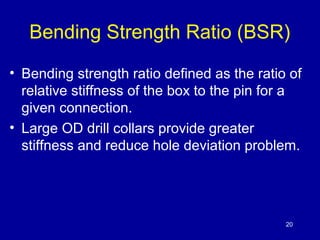 Bending Strength Ratio (BSR) 
• Bending strength ratio defined as the ratio of 
relative stiffness of the box to the pin f...