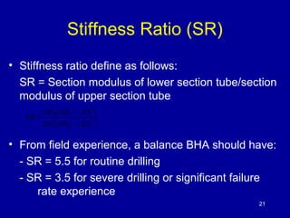 Stiffness Ratio (SR) 
• Stiffness ratio define as follows: 
SR = Section modulus of lower section tube/section 
modulus of...