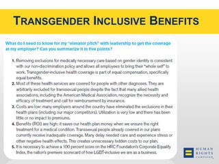 TRANSGENDER INCLUSIVE BENEFITS 
 