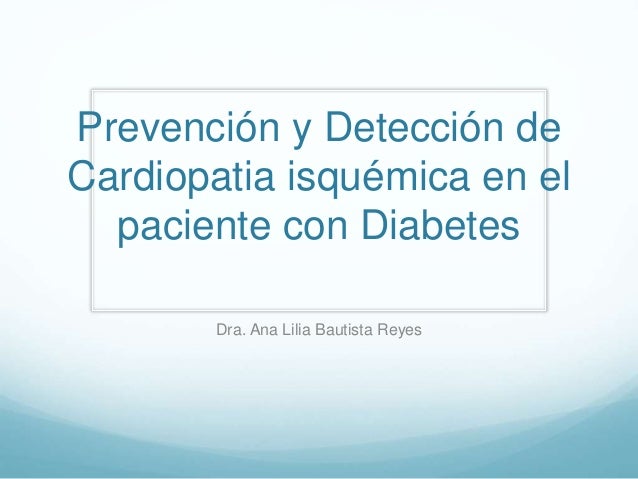 Prevención y Detección de Cardiopatia isquémica en el Prevención y Detección de Cardiopatia isquémica en el