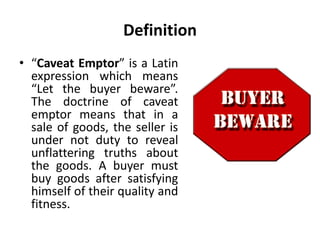Caveat Definition Doctrine Of Caveat Emptor Legal Environment Of Business Business Law Commercial Law Manu Melwin Joy 3 320