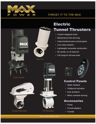Auxiliary Steering / Steering Wheels
Electric
Tunnel Thrusters
Control Panels
Accessories
 
