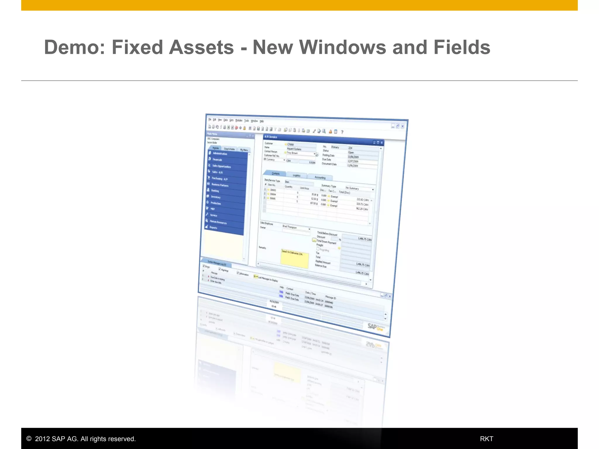© 2012 SAP AG. All rights reserved. 11RKT
Demo: Fixed Assets - New Windows and Fields
 
