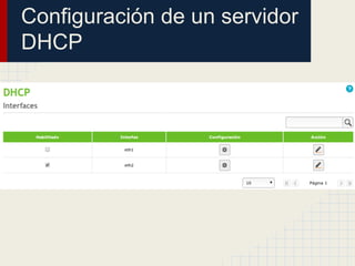 Configuración de un servidor
DHCP
 