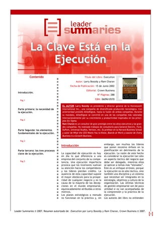 Introducción
La capacidad de ejecución es hoy
en día lo que diferencia a una
empresa del conjunto de su compe-
tencia. Una...