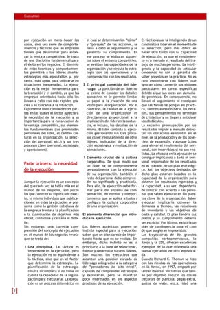Execution
por ejecución un mero hacer las
cosas, sino una serie de comporta-
mientos y técnicas que las empresas
tienen qu...