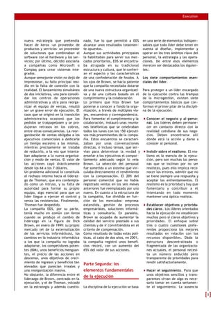 Execution
nueva estrategia que pretendía
hacer de Xerox -un proveedor de
productos y servicios- un proveedor
de soluciones...