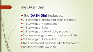 The DASH Diet
The DASH Diet includes:
7-8 servings of grains and grain products
4-5 servings of vegetables
4-5 servings of fruits
2-3 servings of low fat dairy products
2 or less servings of meat, poultry and fish
2-3 servings of fats and oils
Nuts, seeds and dry beans 4-5 times /week
Limited ‘sweets’ low in fat. 6/24/2014
23
 